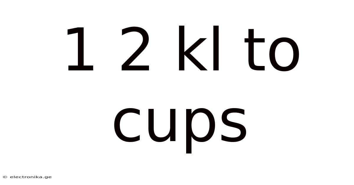 1 2 Kl To Cups