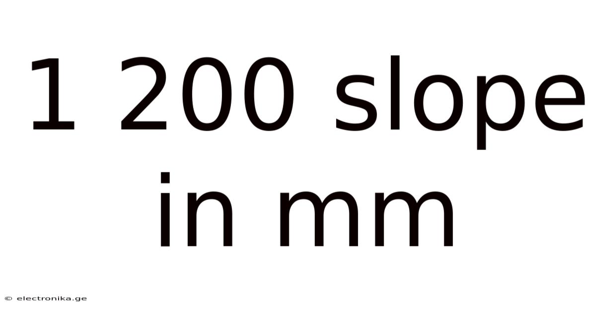 1 200 Slope In Mm