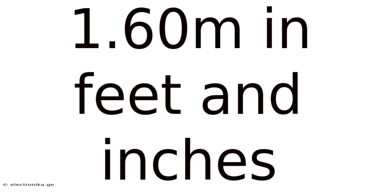 1.60m In Feet And Inches