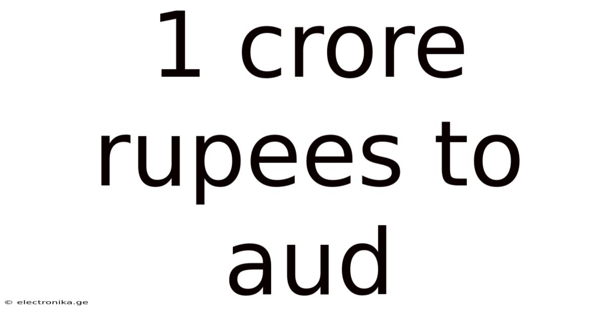 1 Crore Rupees To Aud