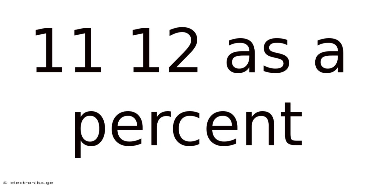 11 12 As A Percent