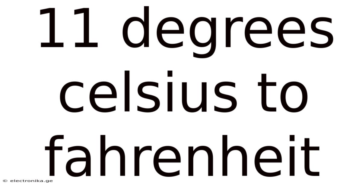 11 Degrees Celsius To Fahrenheit