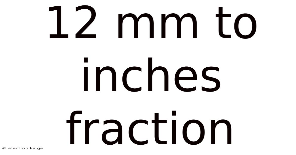 12 Mm To Inches Fraction