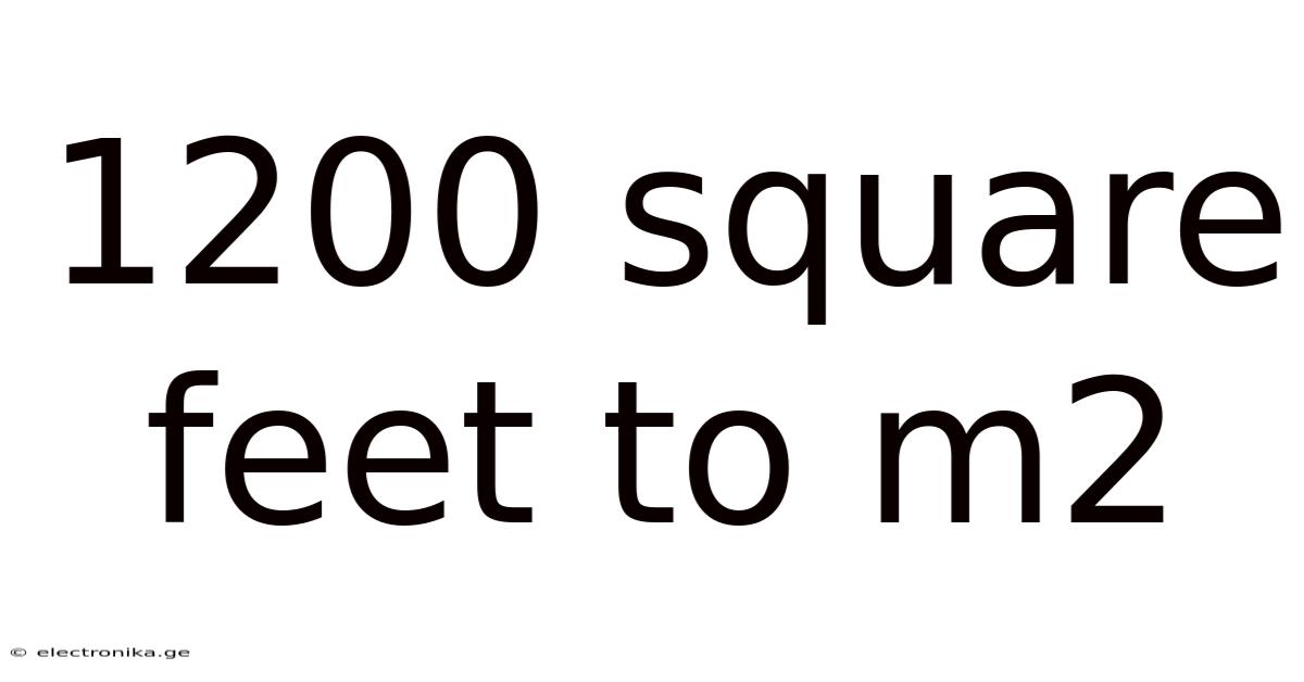 1200 Square Feet To M2