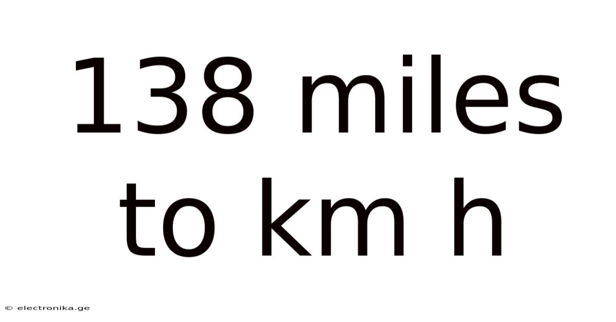 138 Miles To Km H
