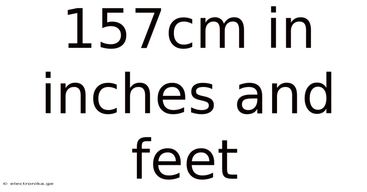 157cm In Inches And Feet