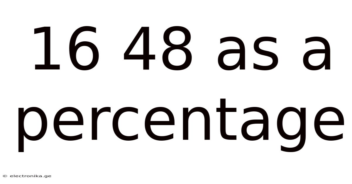16 48 As A Percentage