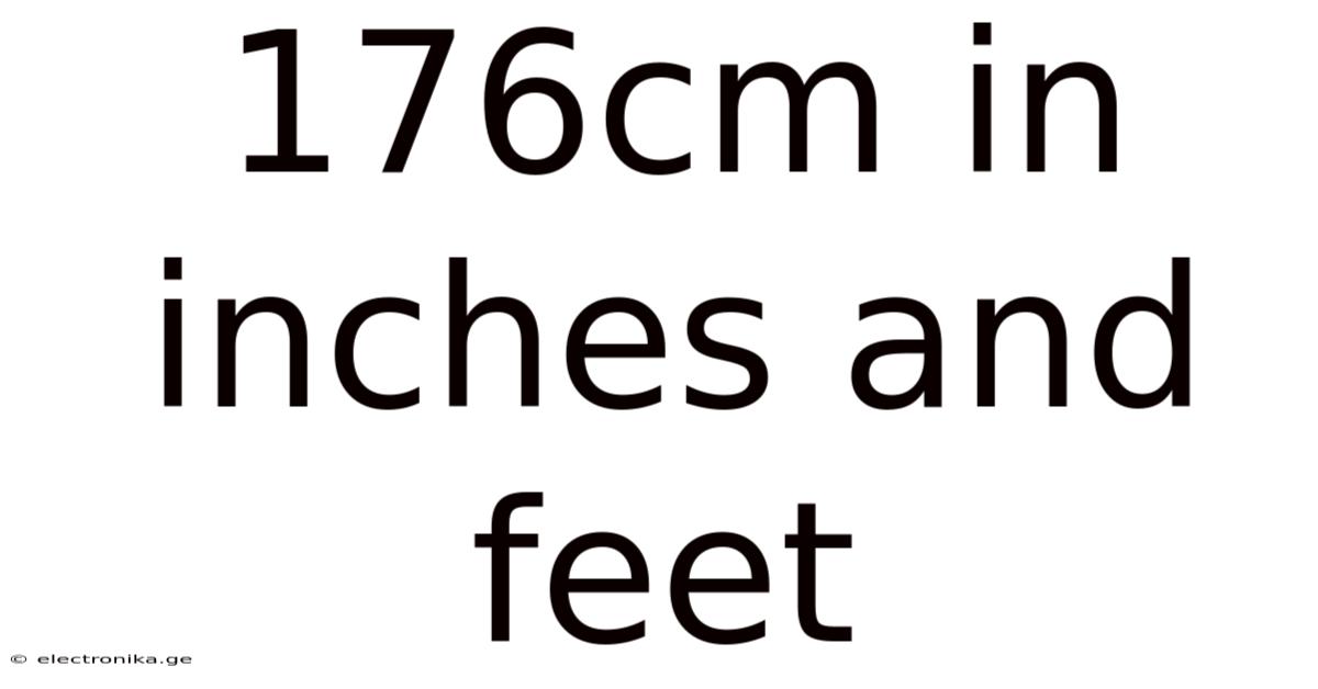 176cm In Inches And Feet