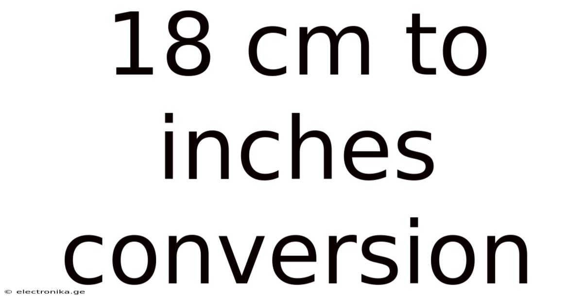 18 Cm To Inches Conversion
