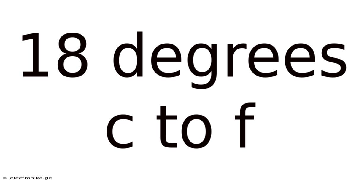18 Degrees C To F