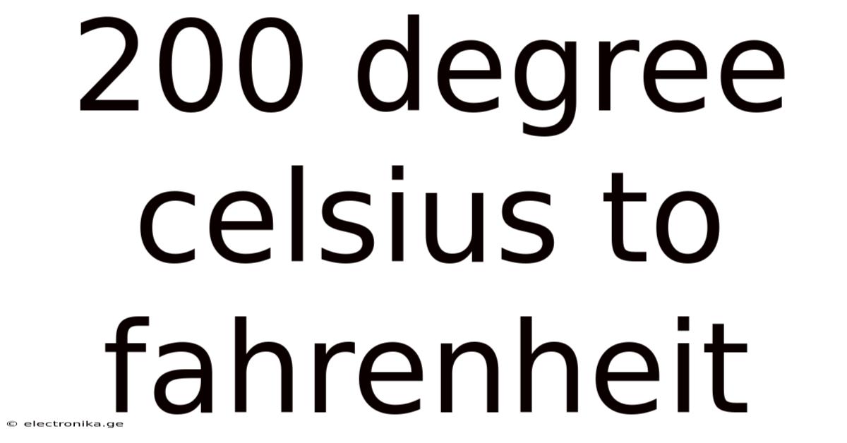200 Degree Celsius To Fahrenheit