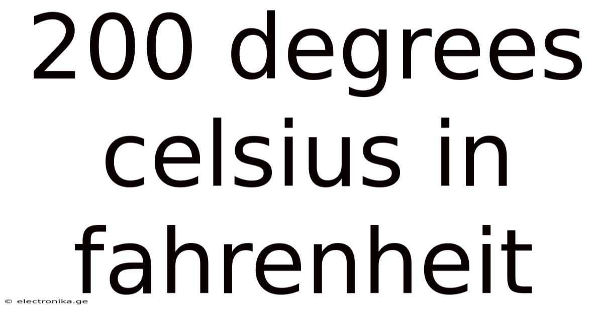200 Degrees Celsius In Fahrenheit