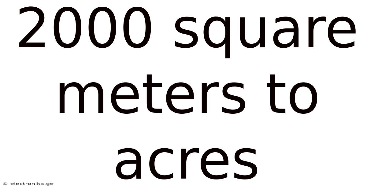 2000 Square Meters To Acres