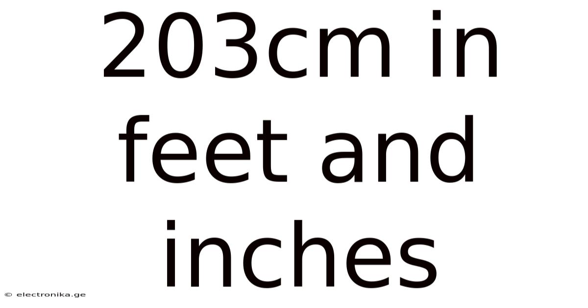 203cm In Feet And Inches