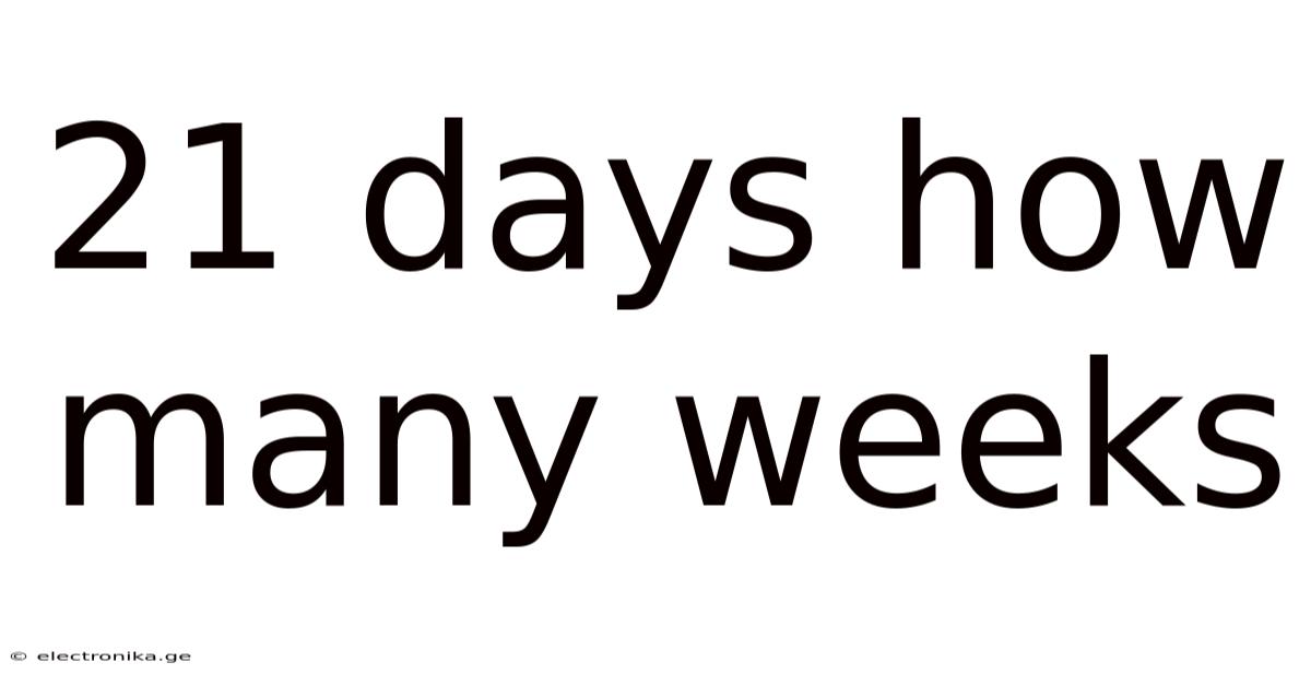 21 Days How Many Weeks