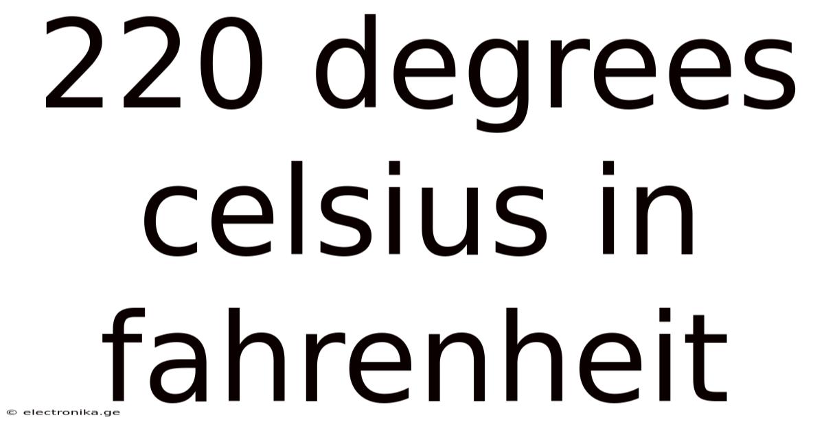 220 Degrees Celsius In Fahrenheit