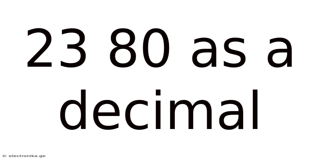 23 80 As A Decimal