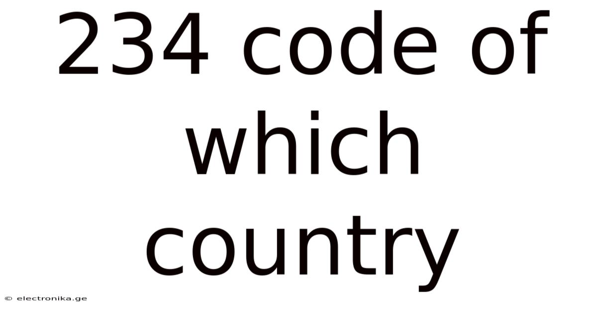 234 Code Of Which Country