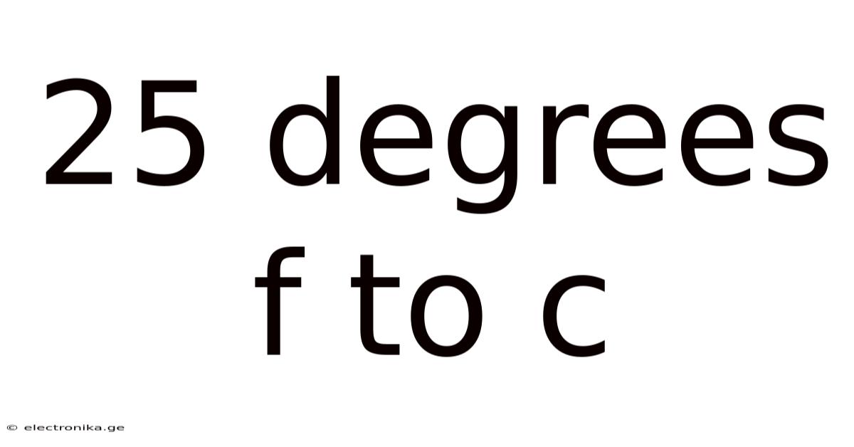 25 Degrees F To C