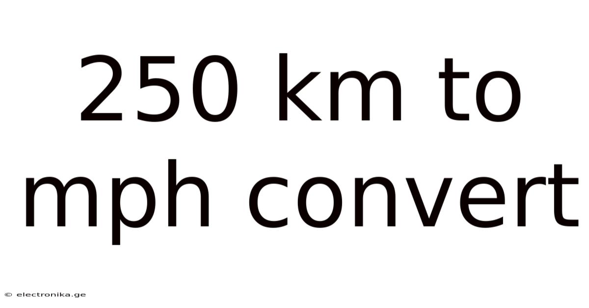 250 Km To Mph Convert