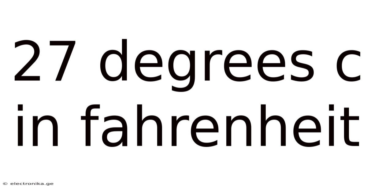 27 Degrees C In Fahrenheit
