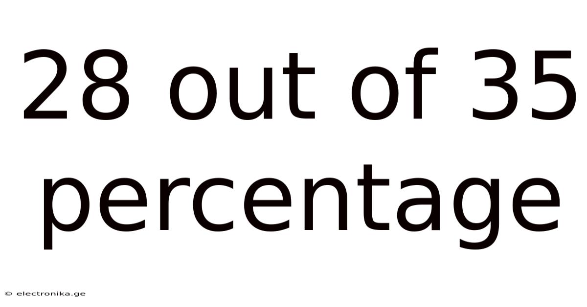 28 Out Of 35 Percentage