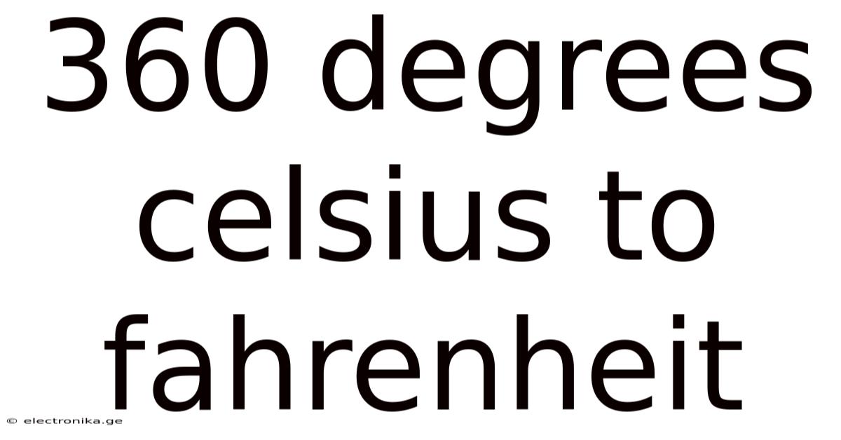 360 Degrees Celsius To Fahrenheit