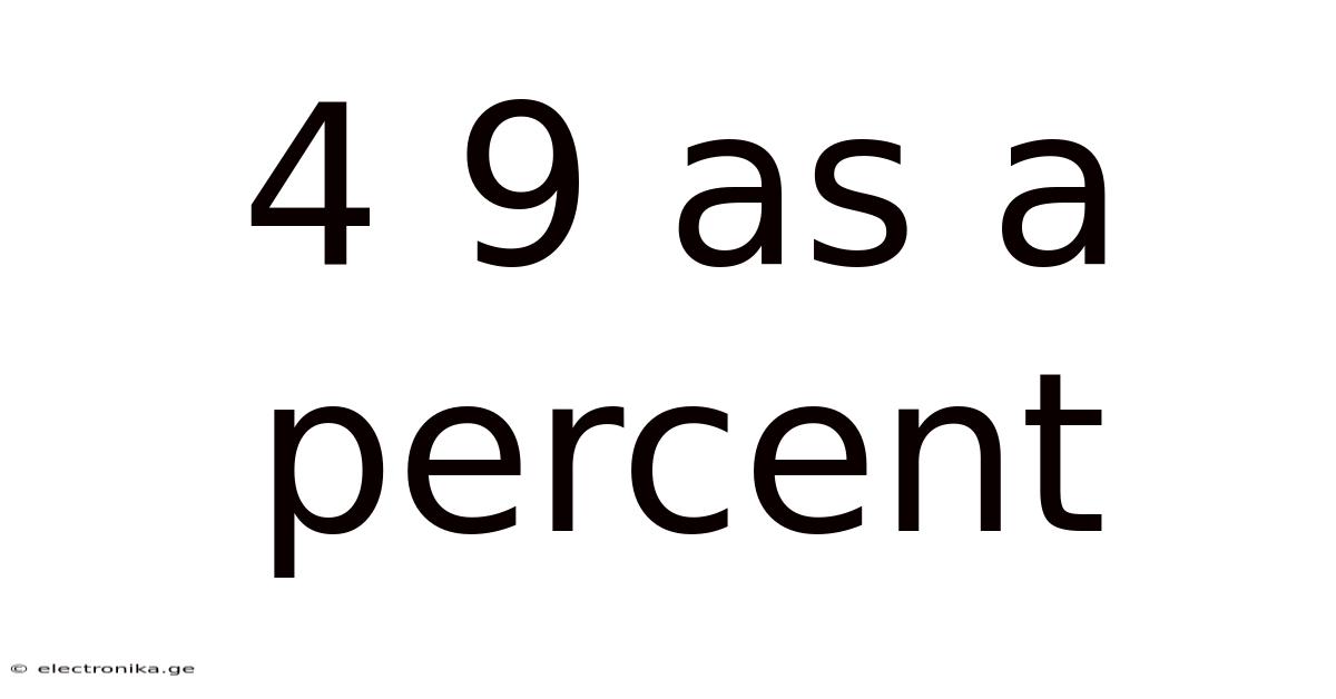 4 9 As A Percent