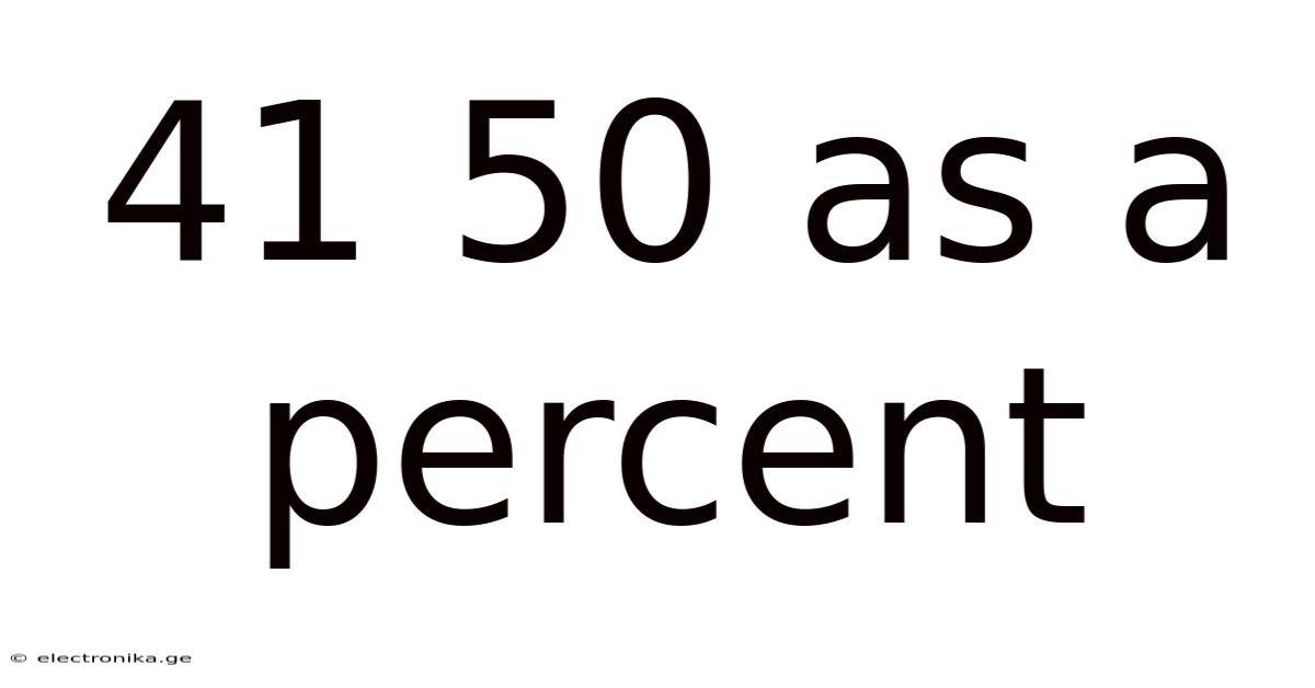 41 50 As A Percent