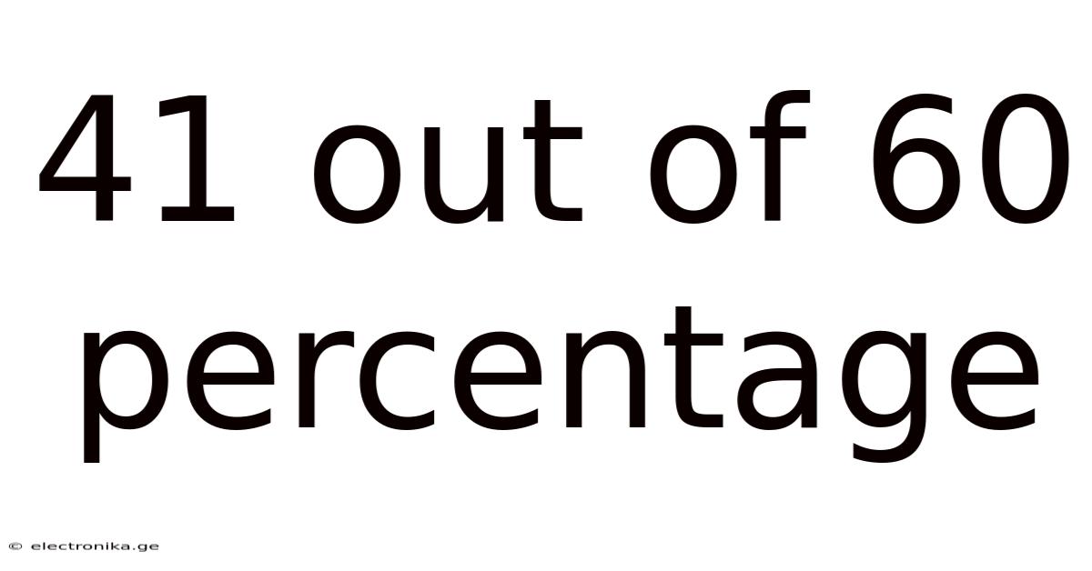 41 Out Of 60 Percentage