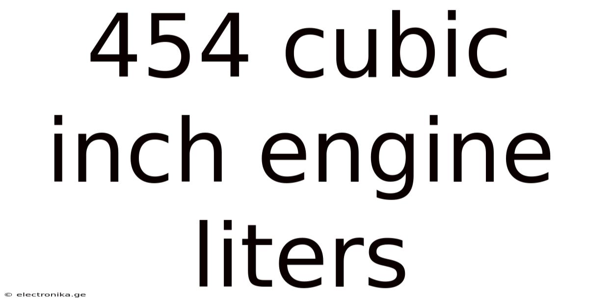 454 Cubic Inch Engine Liters