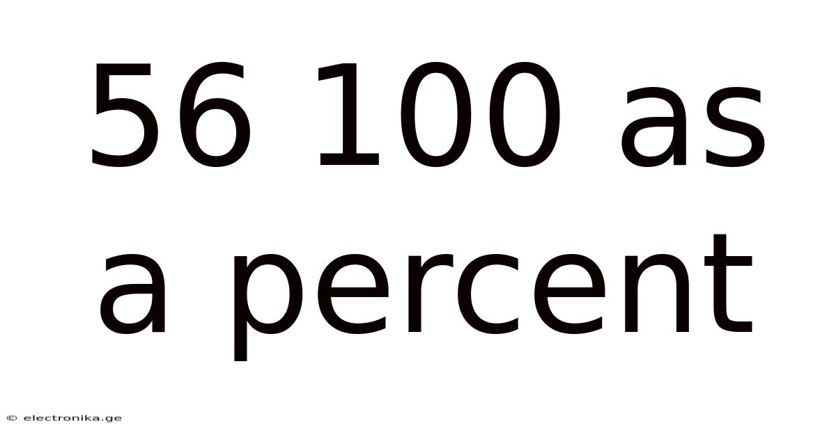 56 100 As A Percent