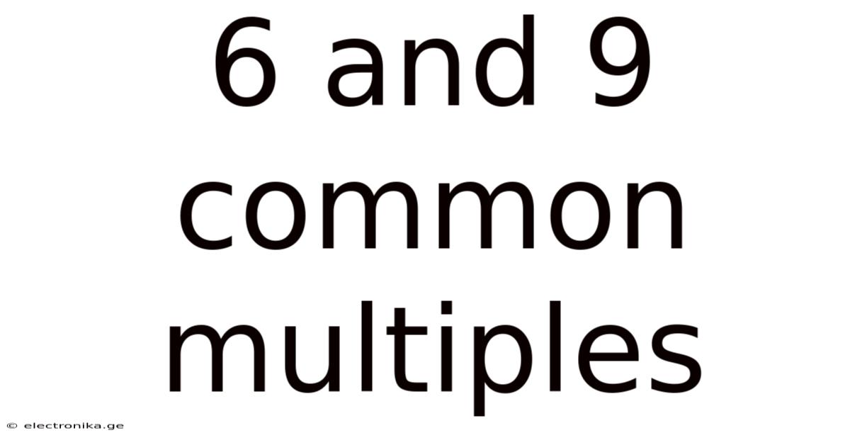 6 And 9 Common Multiples