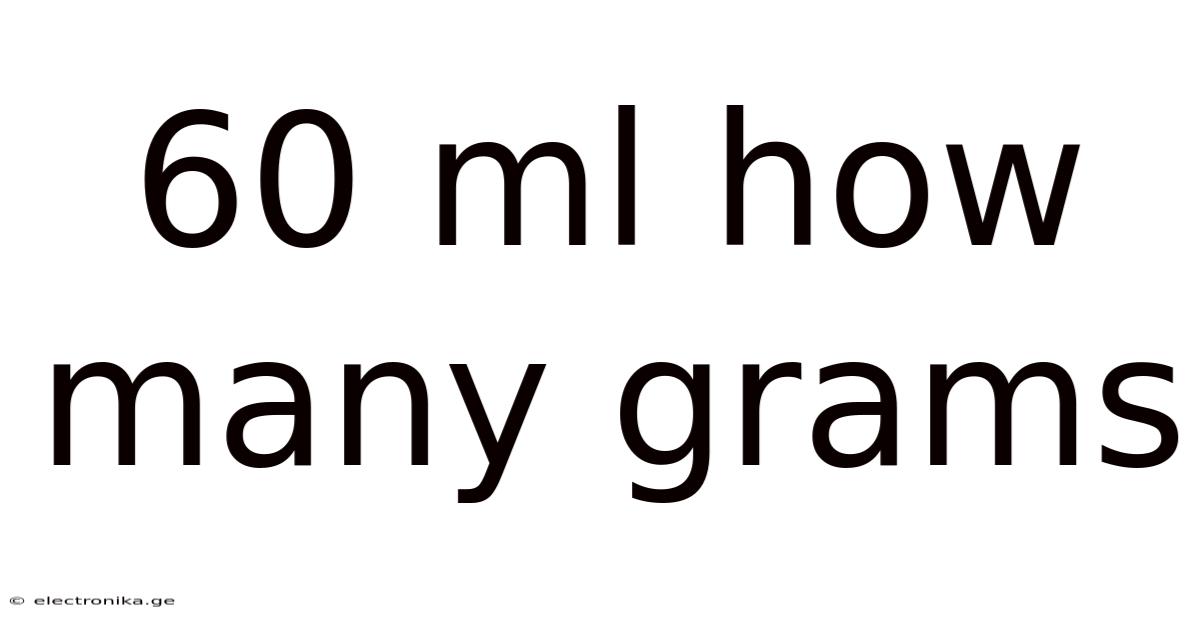 60 Ml How Many Grams