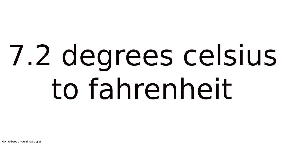 7.2 Degrees Celsius To Fahrenheit