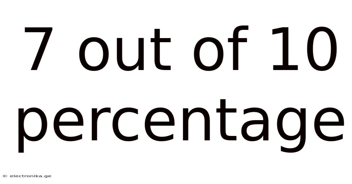 7 Out Of 10 Percentage