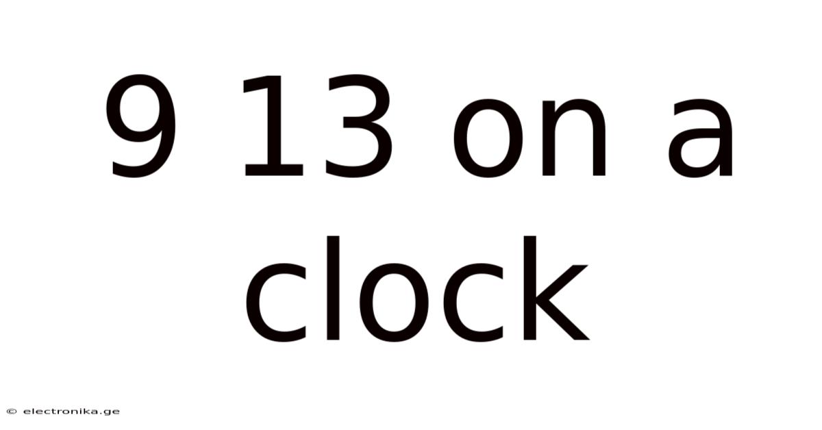 9 13 On A Clock
