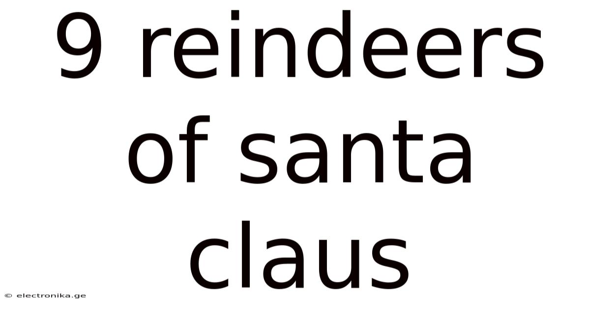 9 Reindeers Of Santa Claus