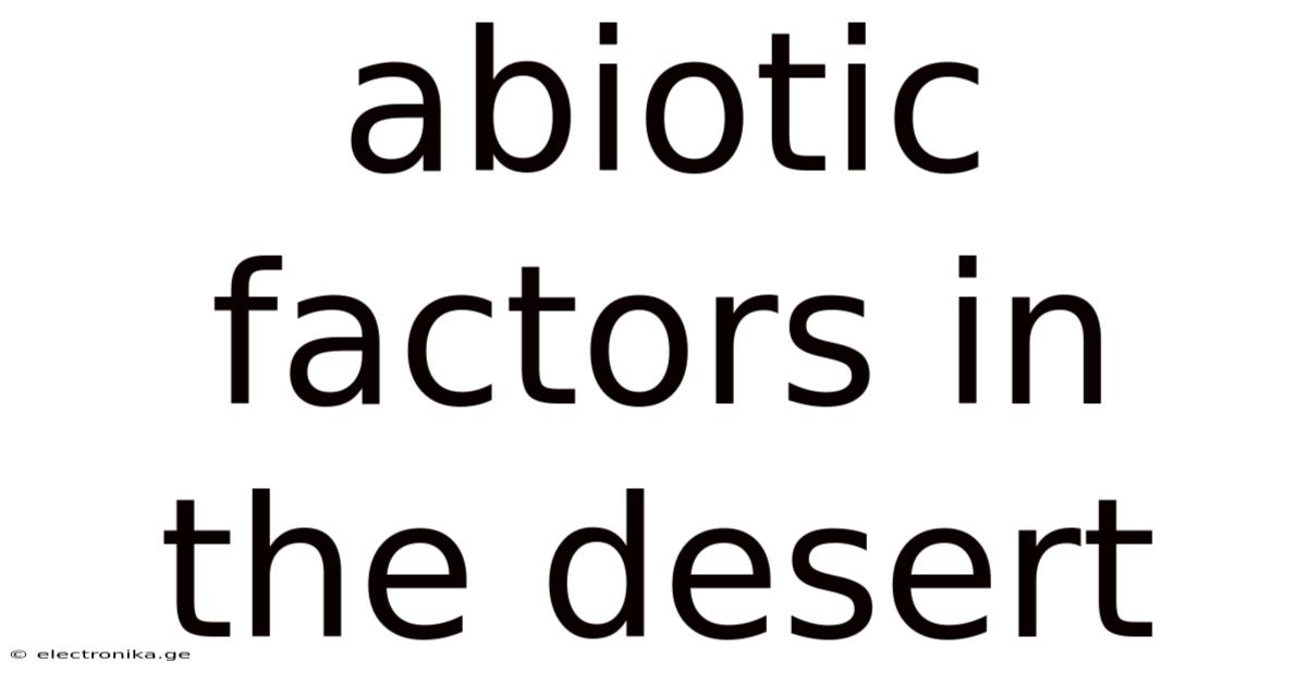 Abiotic Factors In The Desert