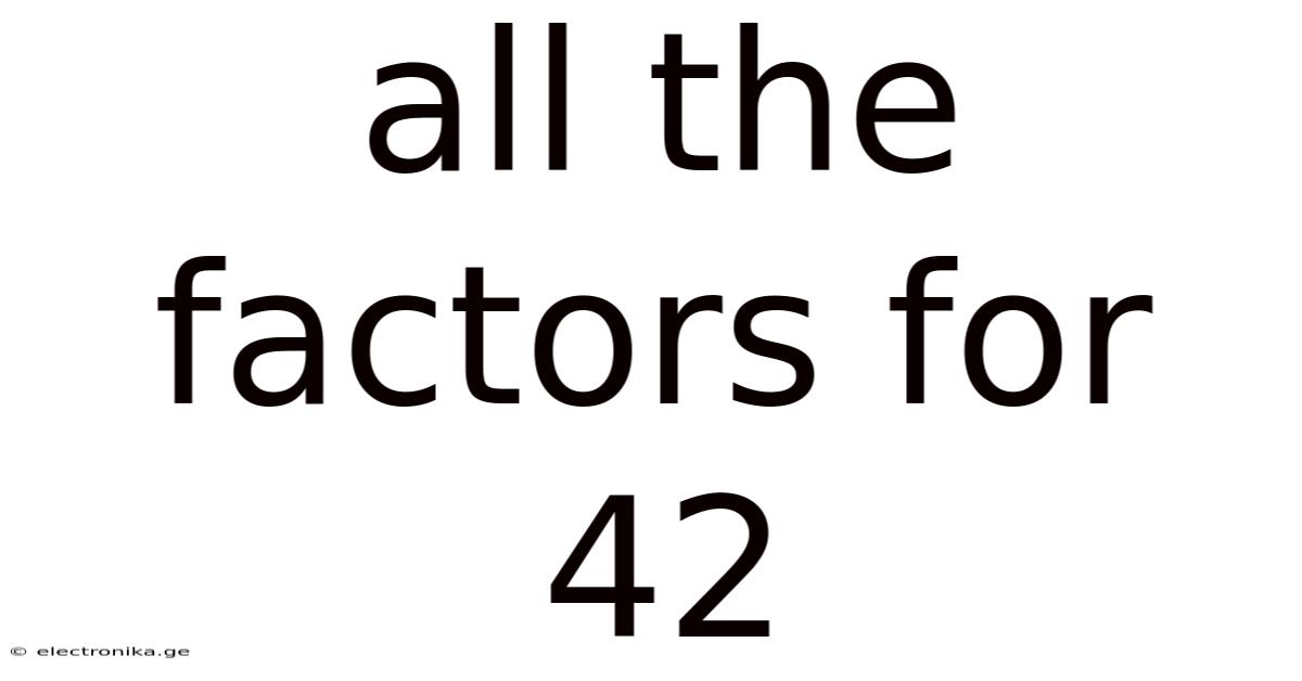 All The Factors For 42