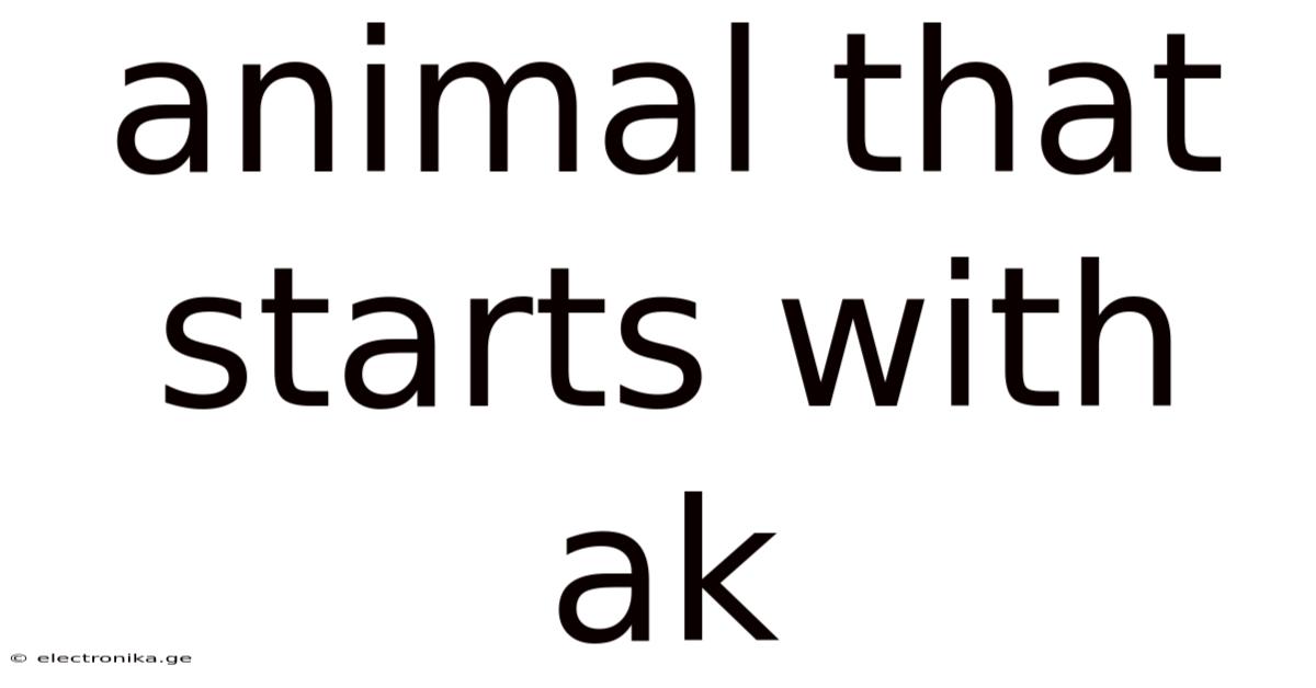 Animal That Starts With Ak
