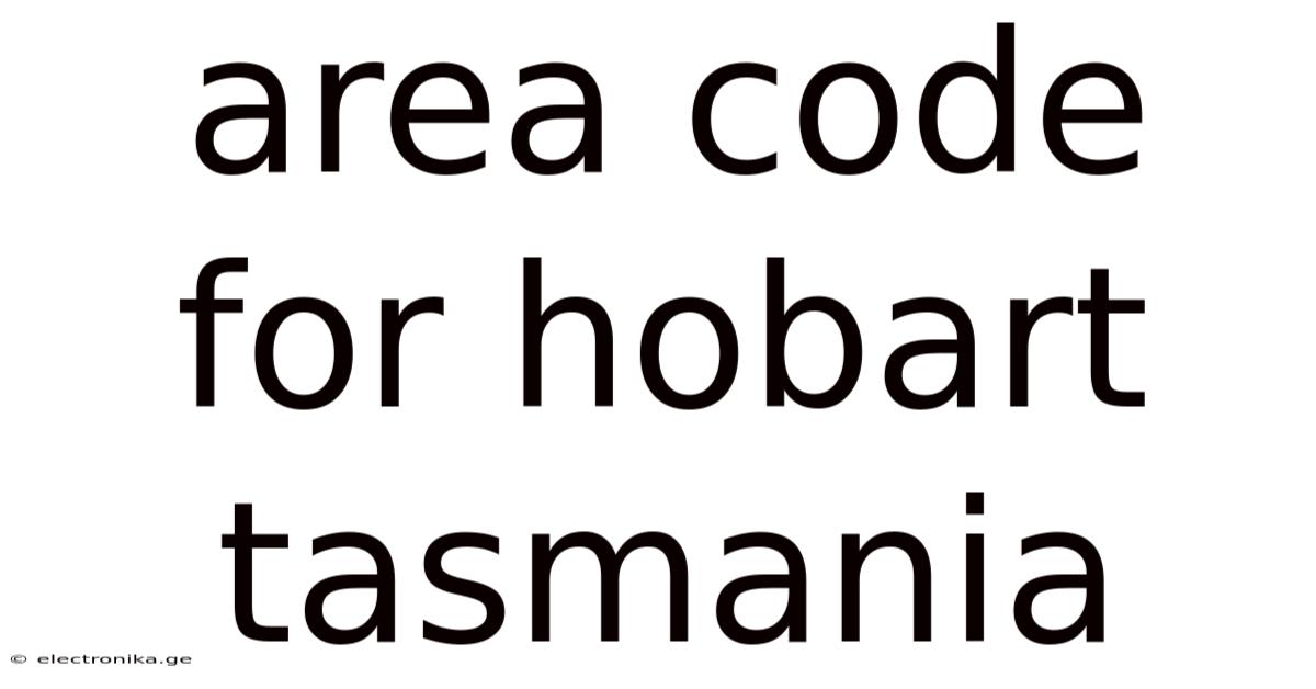 Area Code For Hobart Tasmania