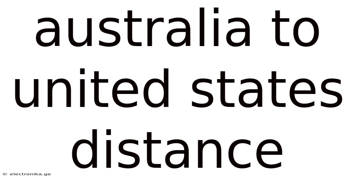 Australia To United States Distance