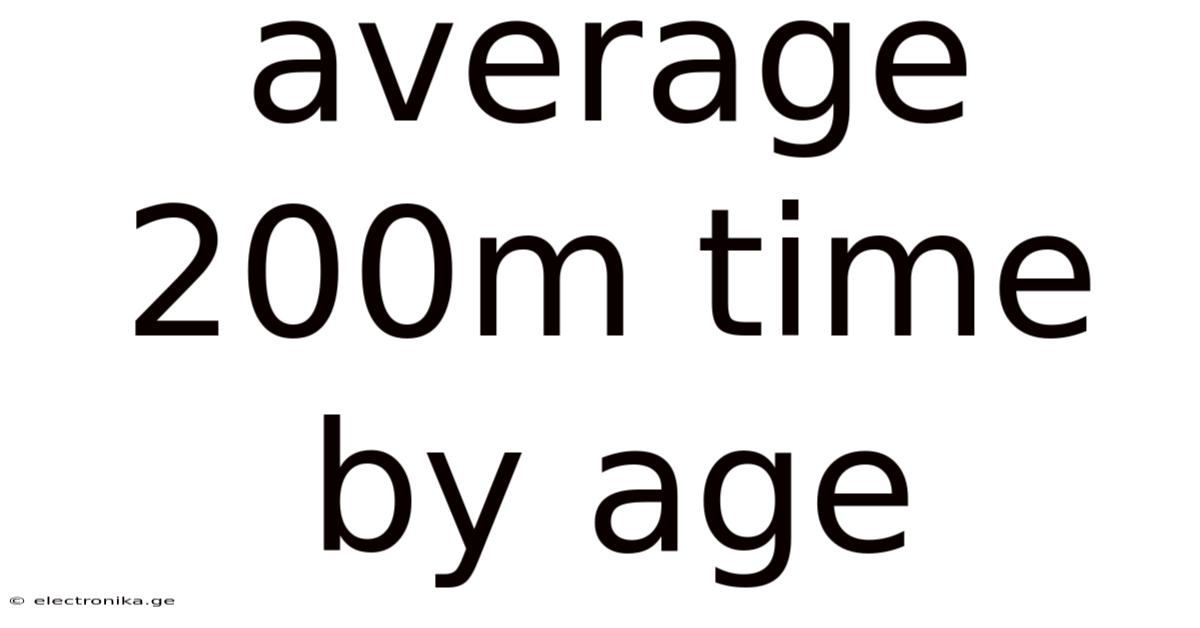 Average 200m Time By Age