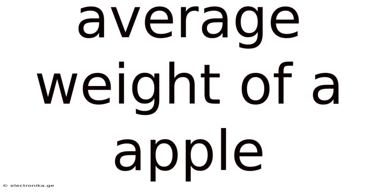Average Weight Of A Apple