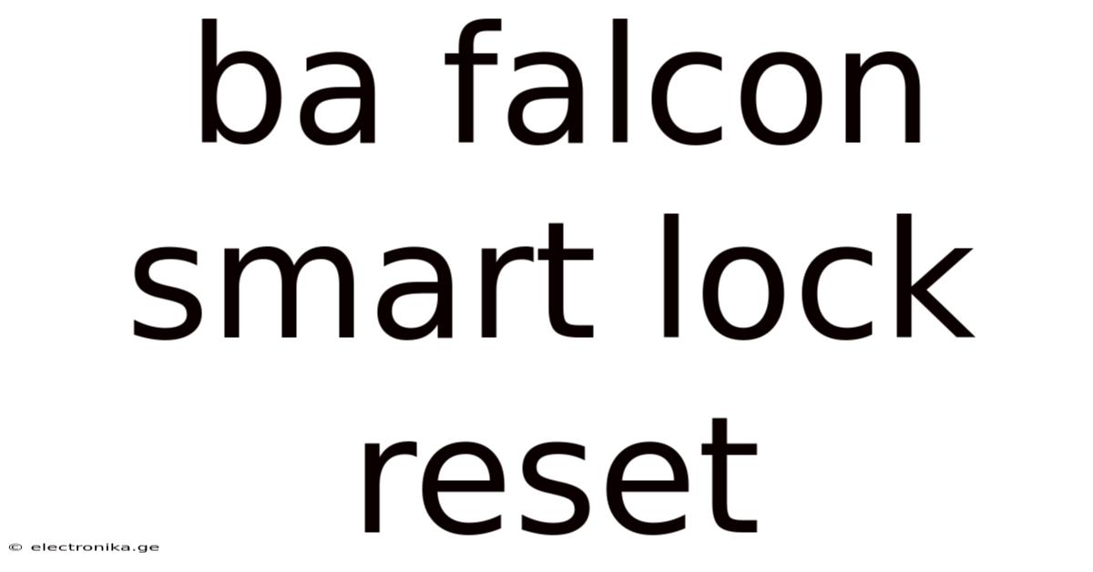 Ba Falcon Smart Lock Reset