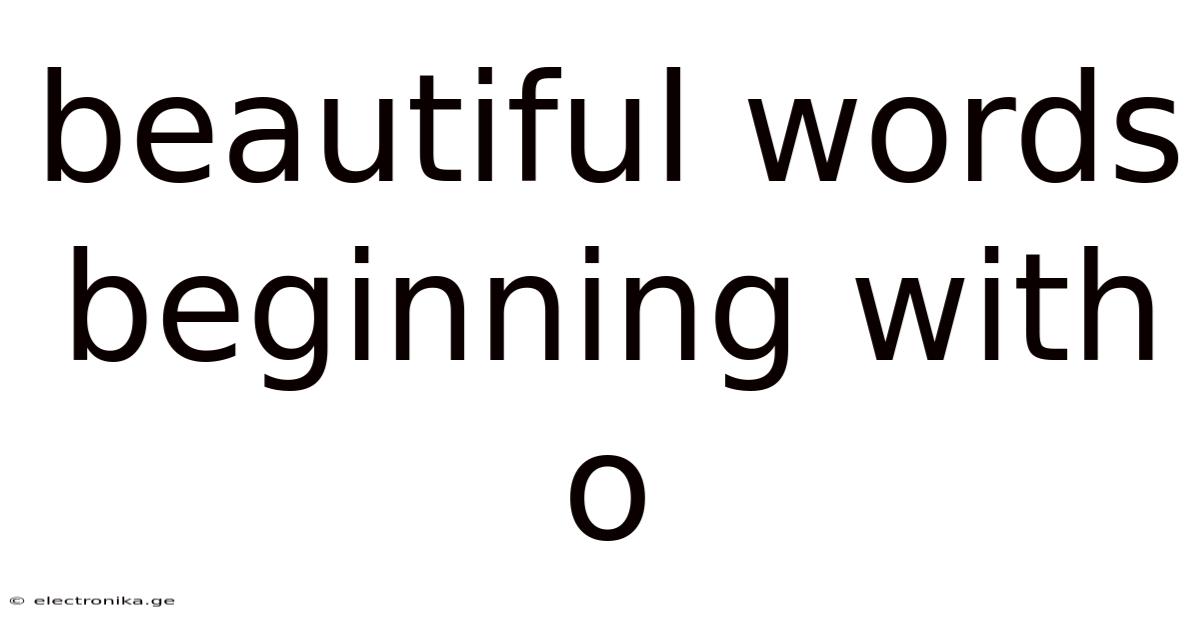 Beautiful Words Beginning With O
