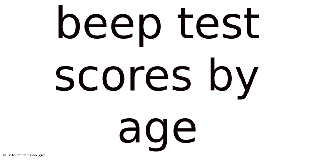 Beep Test Scores By Age