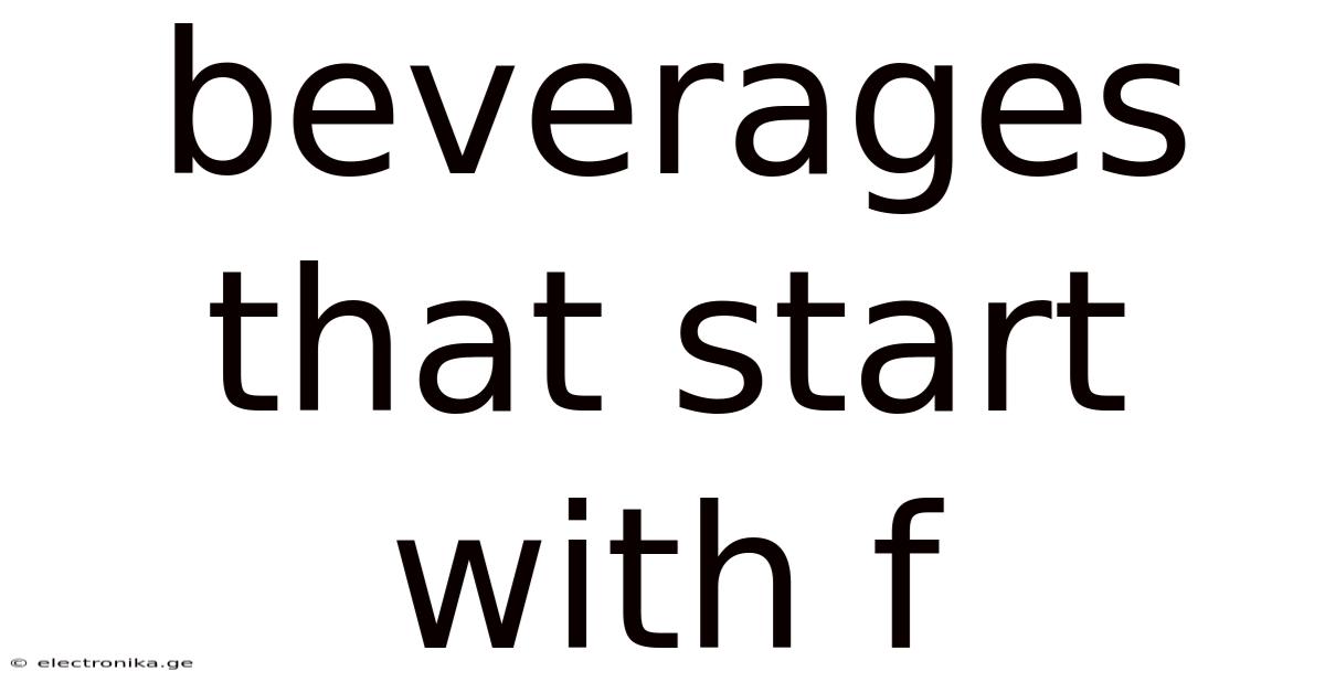Beverages That Start With F