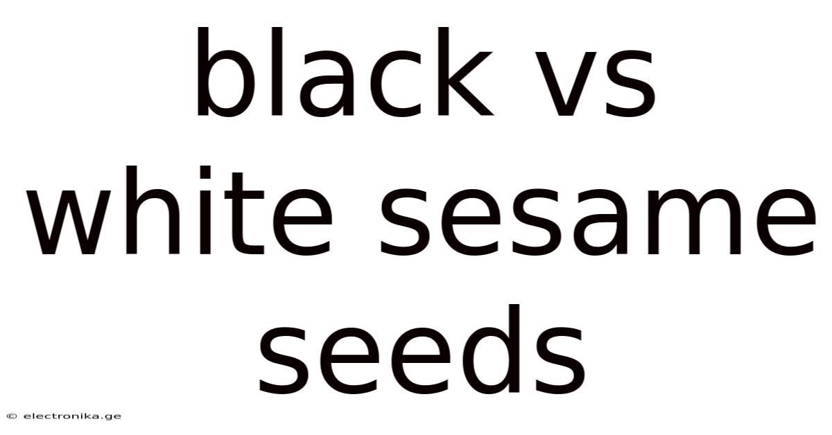 Black Vs White Sesame Seeds